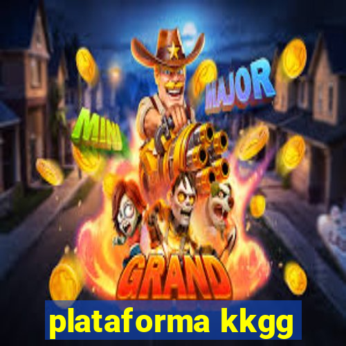 plataforma kkgg